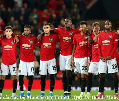 lich-su-hinh-thanh-cau-lac-bo-manchester-united-quy-do-thanh-manchester